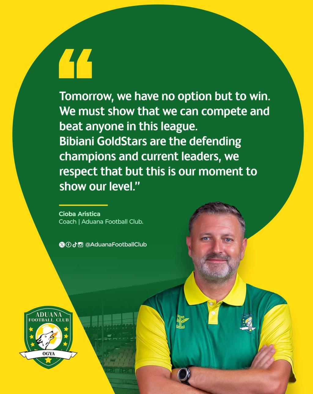 This is our moment to show our level against Gold Stars - Aduana FC coach Cioba Aristica