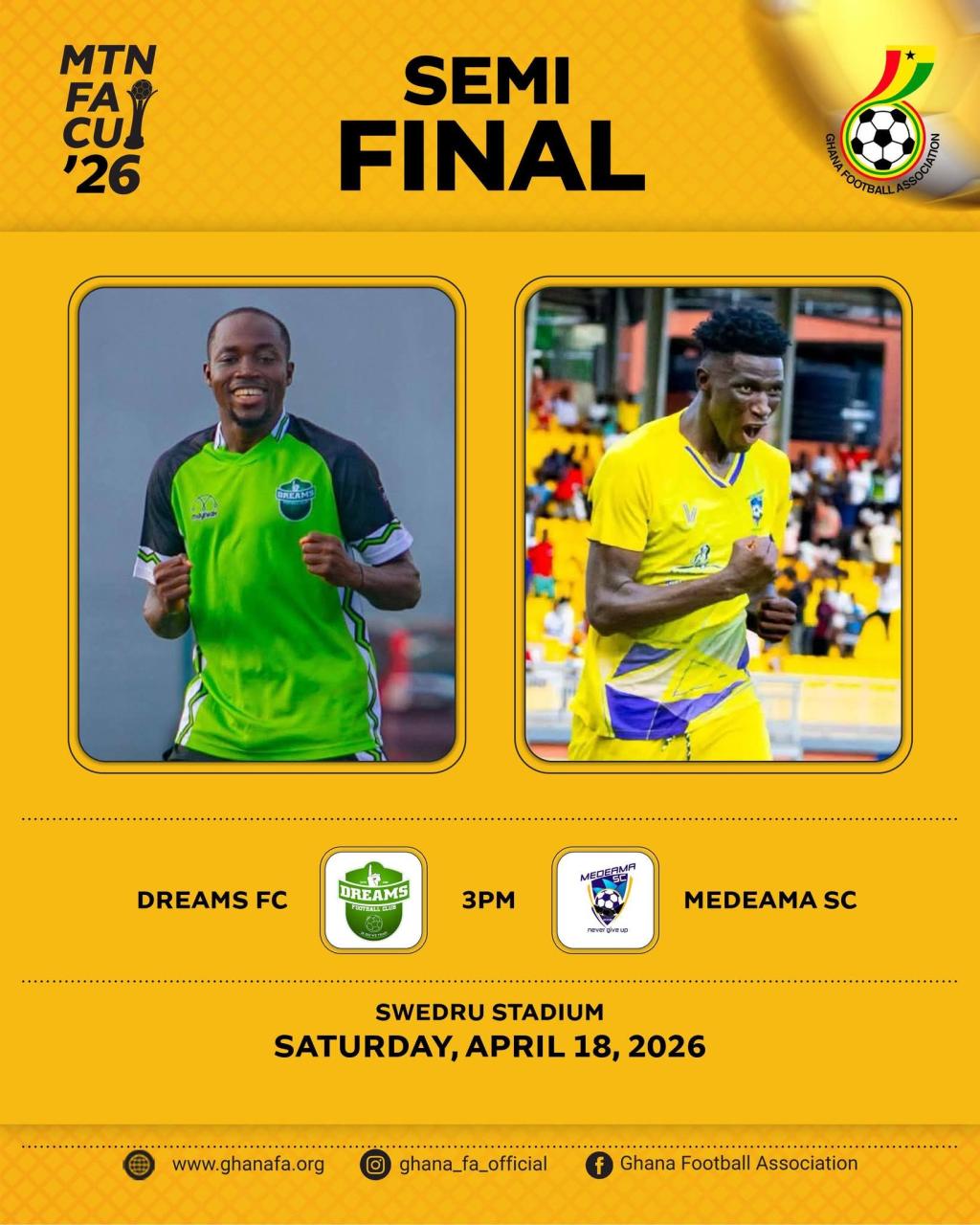 Dreams FC plays Medeama SC for a place in the MTN FA Cup final on Saturday