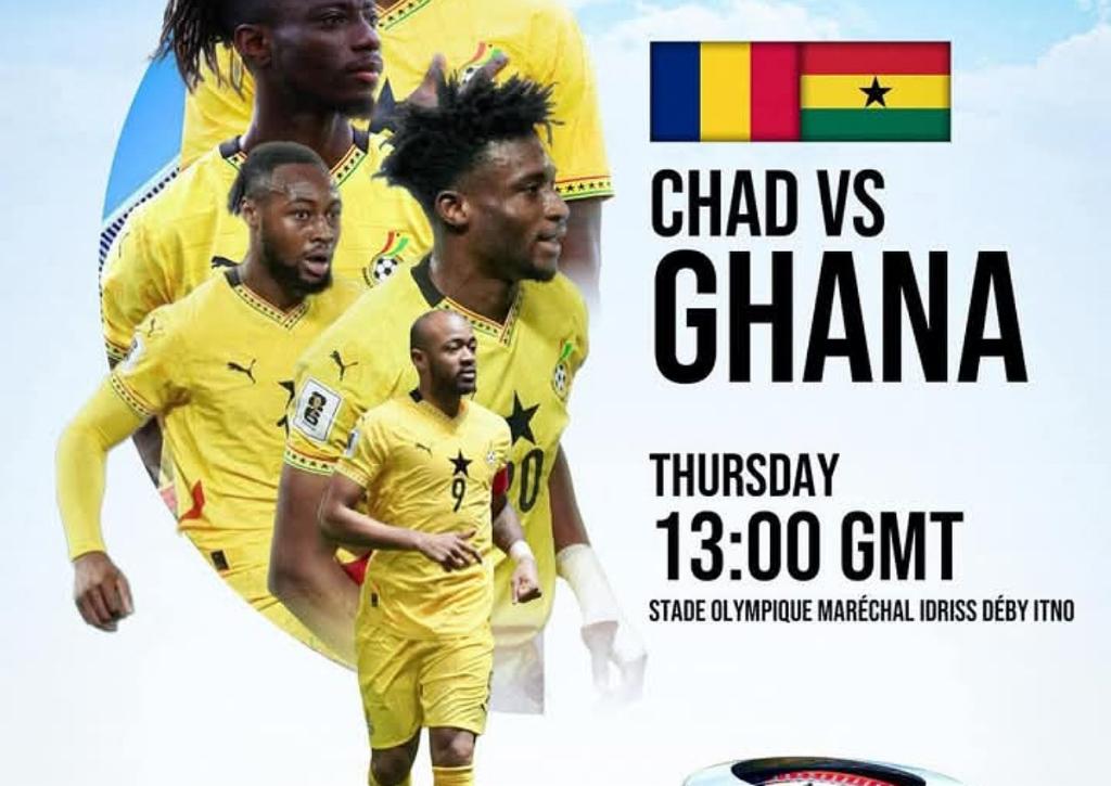 Ghana Plays Chad Today In N'Djamena In 2026 FIFA World Cup Qualifier